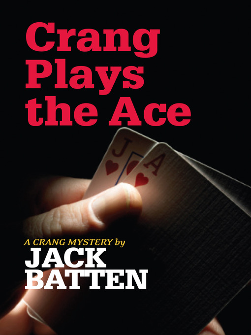 Title details for Crang Plays the Ace by Jack Batten - Available